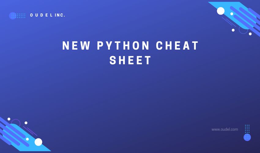 New Python Cheat Sheet - Oudel Inc.