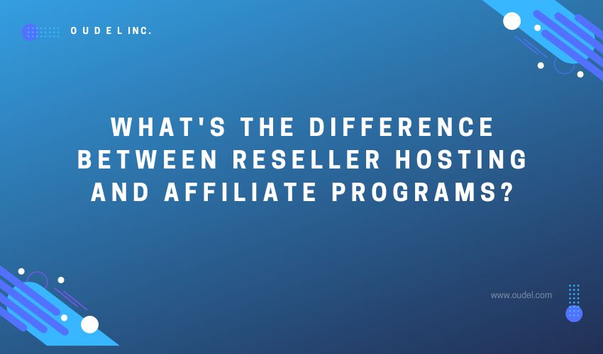 The difference between reseller hosting and affiliate programs