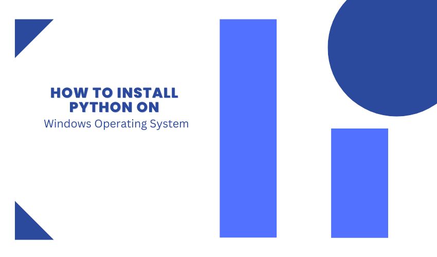 how-to-install-python-on-windows-operating-system-oudel-inc