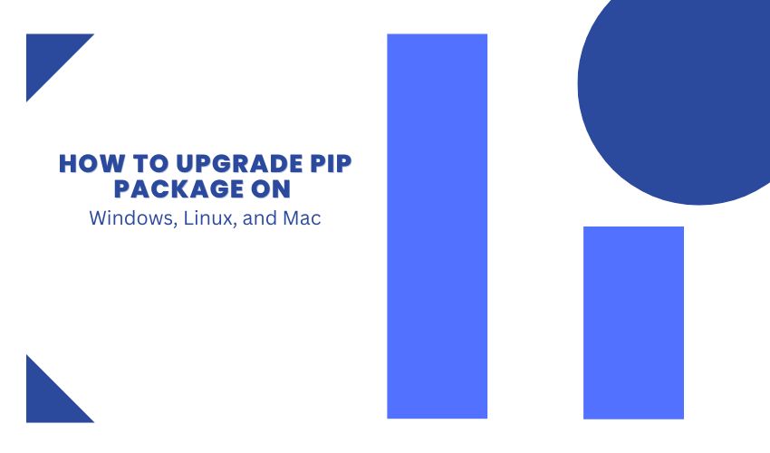 how-to-upgrade-pip-packages-on-windows-linux-and-mac