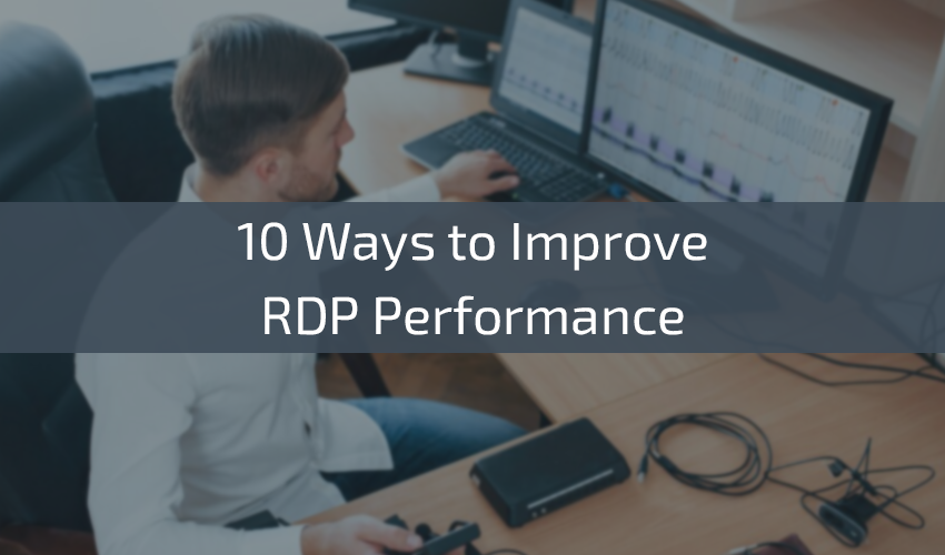 Improve RDP Performance