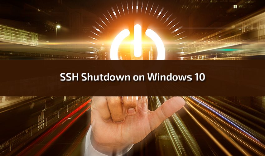 SSH Shutdown on Windows 10