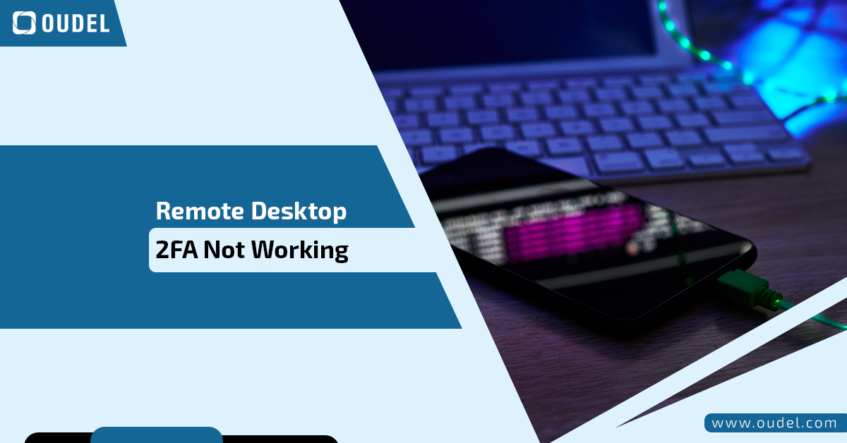 Remote Desktop 2FA Not Working: A Step-by-Step Guide