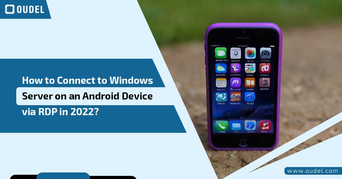 How to Connect to Windows Server on an Android Device via RDP in 2022?