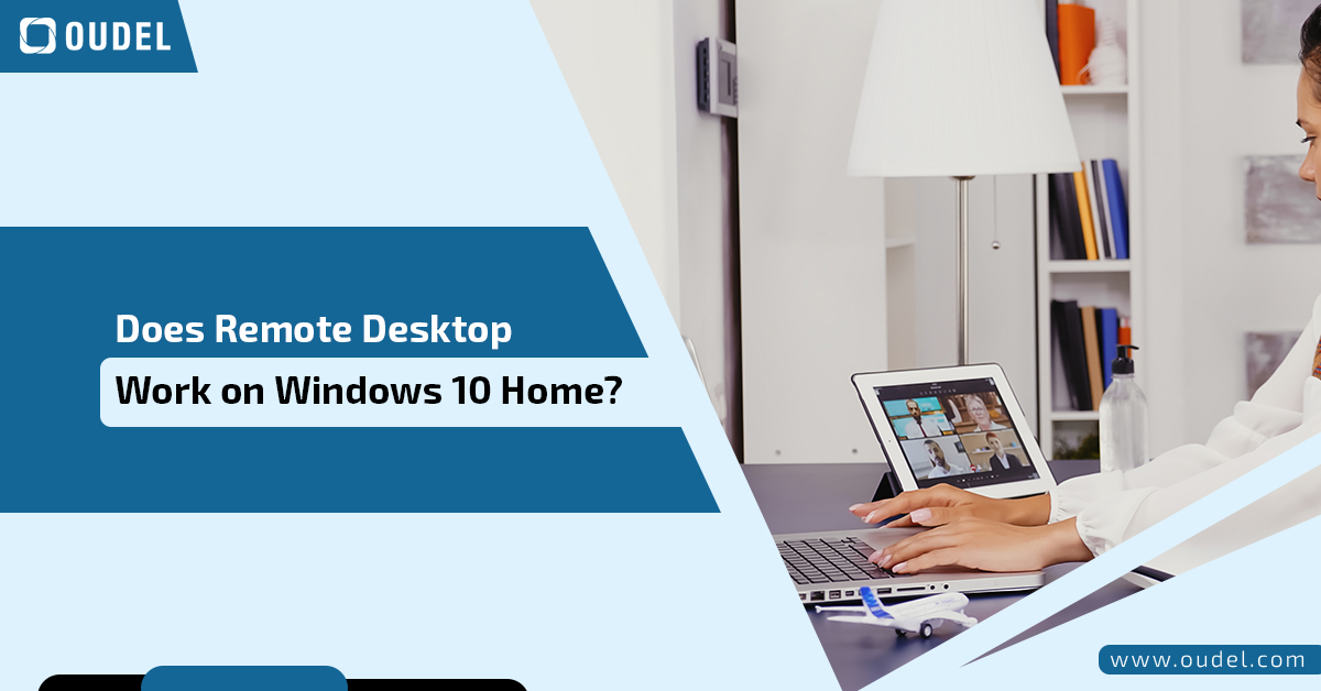 Best Tips Does Remote Desktop Work on Windows 10 Home?