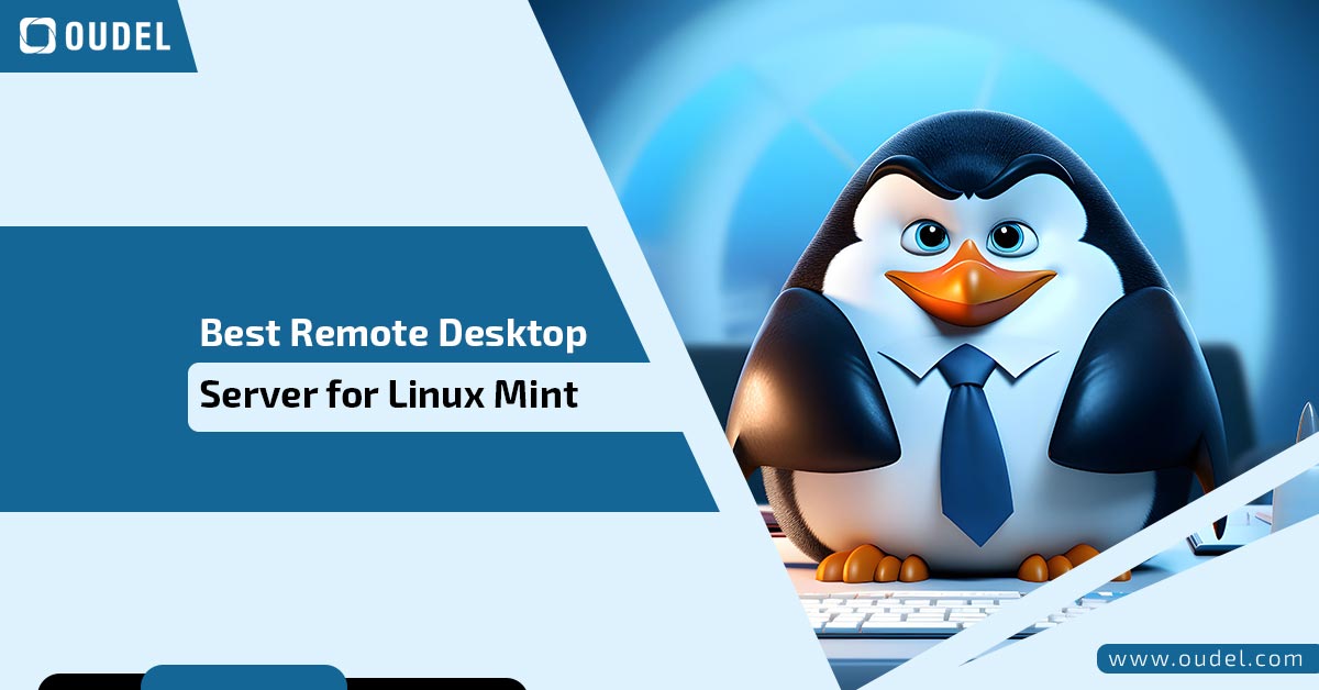 Best Remote Desktop Server for Linux Mint: A Practical Guide
