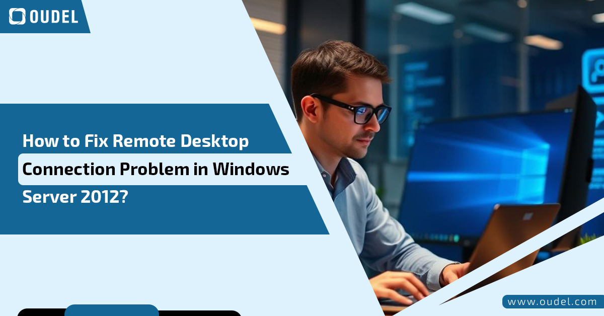 How to Fix Remote Desktop Connection Problem in Windows Server 2012?