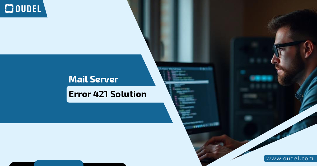 Mail Server Error 421 Solution: Step-by-Step Guide