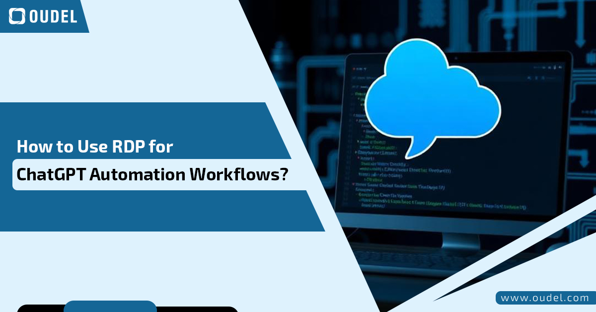 How to Use RDP for ChatGPT Automation Workflows?